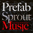 Let's Change The World With Music - Prefab Sprout