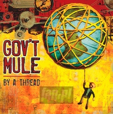 By A Thread - Gov't Mule - bigger By A Thread - Gov't Mule