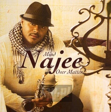Mind Over Matter - Najee - bigger Mind Over Matter - Najee