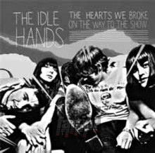 Hearts We Broke On The Way To - Idle Hands
