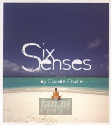 Six Senses + Livret - Claude Challe