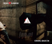 Crawl Back In - Dead By Sunrise