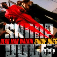 Dead Man Walkin' - Snoop Dogg