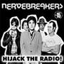 Hijack The Radio - Nervebreakers
