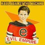 Evil Empire - Rage Against The Machine