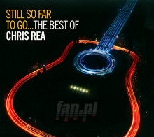Still So Far To Go-Best Of Chris Rea - Chris Rea