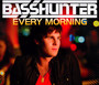 Every Morning - Basshunter