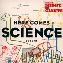 Here Comes Science - They Might Be Giants