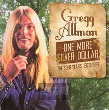 Solo Years 1973-1997: One More Silver Dollar - Gregg Allman