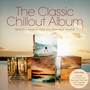 The Classic Chillout Album - V/A