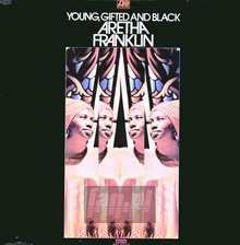 Young, Gifted & Black - Aretha Franklin - bigger Young, Gifted & Black - Aretha Franklin