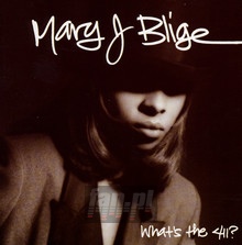 What's The 411? - Mary J. Blige