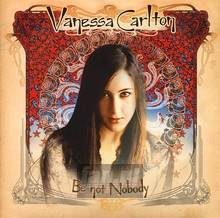 Be Not Nobody - Vanessa Carlton