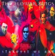 Stardust We Are - The Flower Kings 