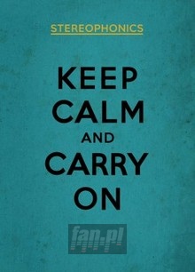 Keep Calm & Carry On - Stereophonics