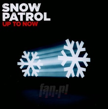 Up To Now - Snow Patrol - bigger Up To Now - Snow Patrol