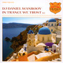 In Trance We Trust 14 - Daniel DJ Wanrooy 