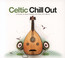 The Celtic Chillout - V/A The Celtic Chillout - V/A