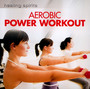 Aerobic Power Workout - V/A