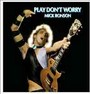 Play Don't Worry - Mick Ronson