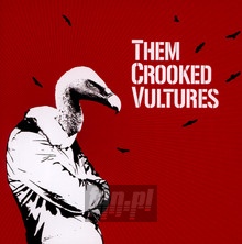 Them Crooked Vultures - Them Crooked Vultures