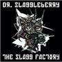 Slagg Factory - DR. Slaggleberry