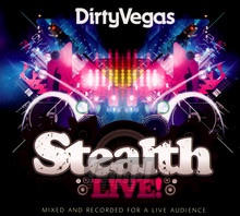Stealth Live - Dirty Vegas