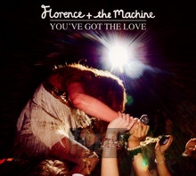 You've Got The Love - Florence & The Machine