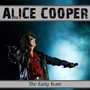 The Early Years-Live - Alice Cooper