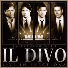 An Evening With Il Divo - Live In Barcelona - Il Divo