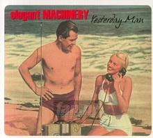 Yesterday Man - Elegant Machinery