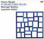 If Blue Then Blue - Sauer / Wollny / Kuehn