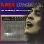 Spaceball: American Radio Sessions - Marc Bolan / T.Rex