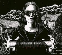 Fever Ray - Fever Ray - bigger Fever Ray - Fever Ray