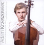 Crumb, Kodaly, Knapik: Works For Cello Solo - Adam Krzeszowiec