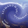 Szymanowski - Szymaski - Akademos Kwartet