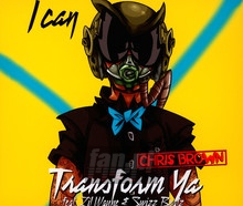 I Can Transform Ya - Chris Brown