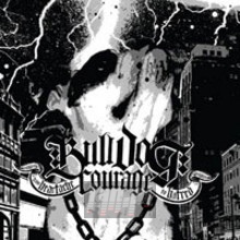From Heartache To Hatred - Bulldog Courage From Heartache To Hatred - Bulldog Courage