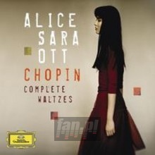 Chopin: Complete Waltzes - Alice Sara Ott Chopin: Complete Waltzes - Alice Sara Ott