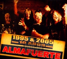 10 Anos; 1995-2005 - Almafuerte