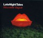 Late Night Tales - Nouvelle Vague