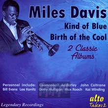 Kind Of Blue/Birth Of The Cool - Miles Davis