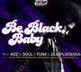 Be Black Baby - V/A