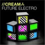 Cream Future Electro - V/A