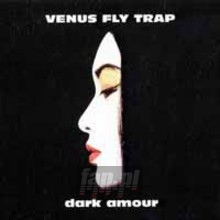 Dark Amour - Venus Fly Trap