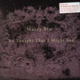 So Tonight That I Might See - Mazzy Star