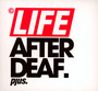 Life After Deaf - Pjus