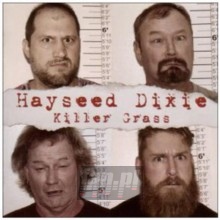 Killer Grass - Hayseed Dixie Killer Grass - Hayseed Dixie