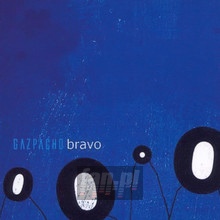 Bravo - Gazpacho