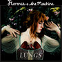 Lungs - Florence & The Machine